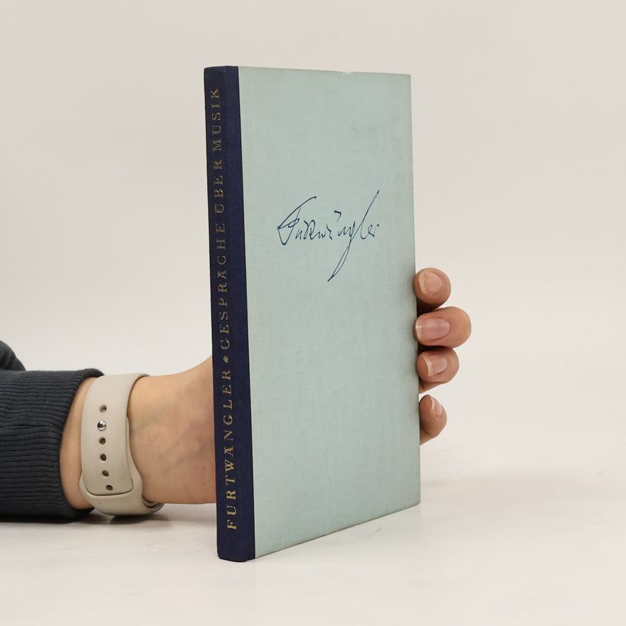 Wilhelm Furtwängler Gespräche über Musik