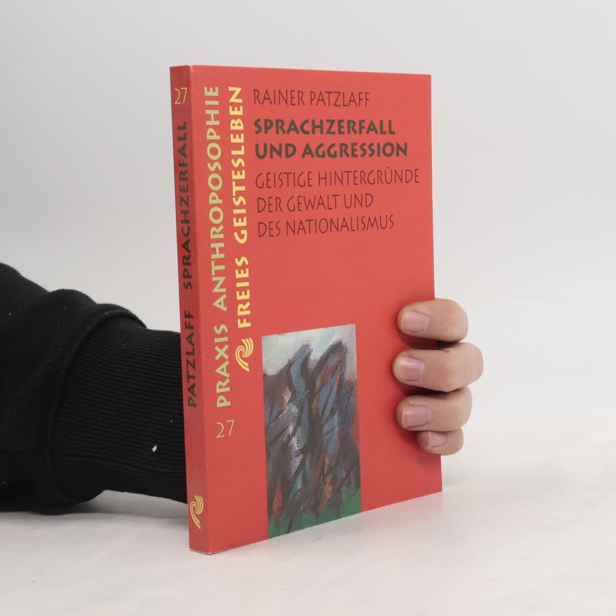 Rainer Patzlaff Sprachzerfall und Aggression
