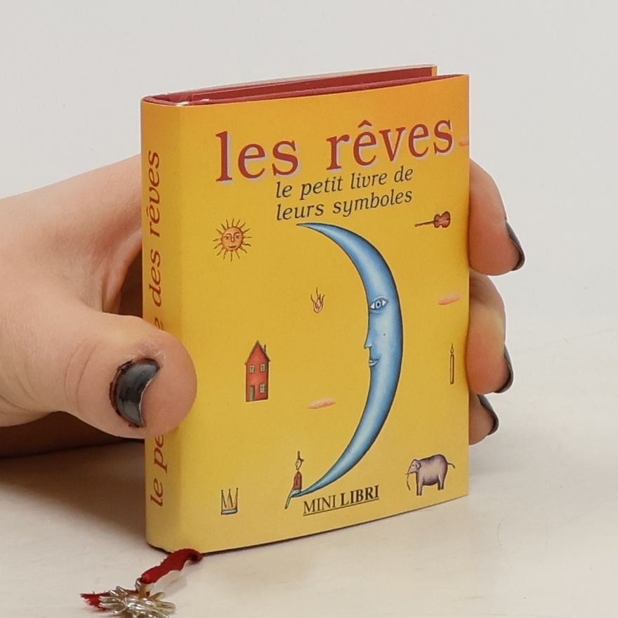 Autores varios Les rêves, le petit livre de leurs symboles