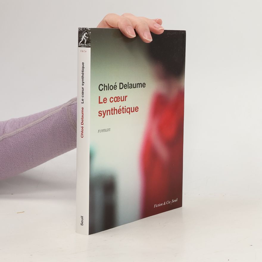 Chloé Delaume Le cœur synthétique