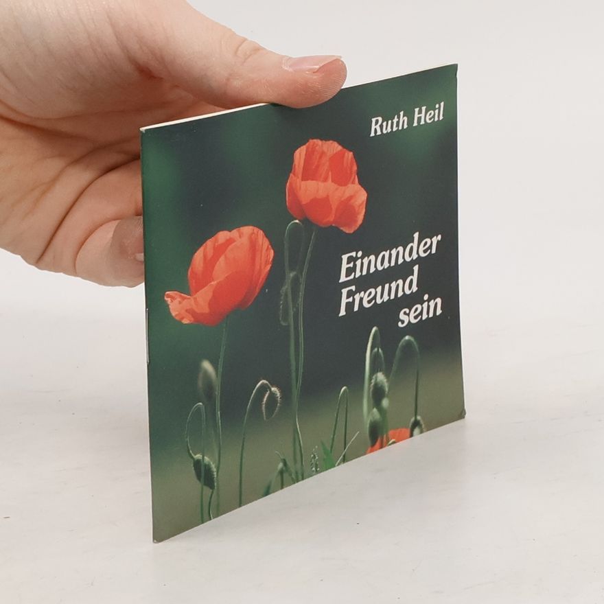 Ruth Heil Einander Freund sein