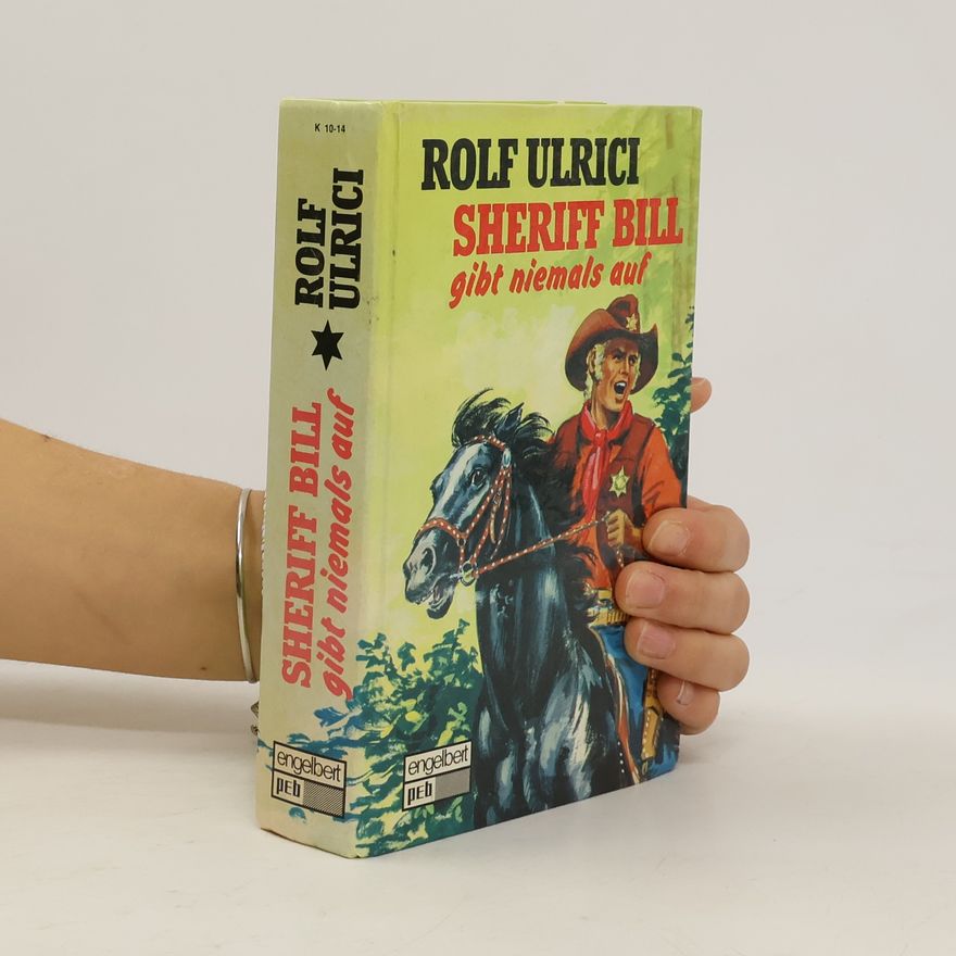 Rolf Ulrici Sheriff Bill gibt niemals auf