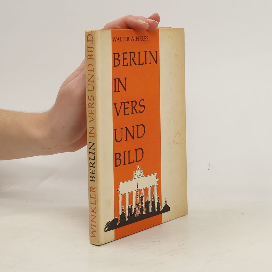 Walter Winkler Berlin in Vers und Bild