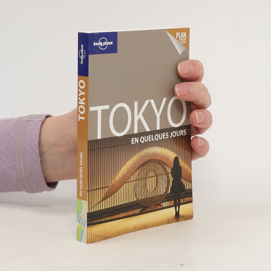 Wendy Yanagihara Lonely Planet: Tokyo en quelques jours 3ed