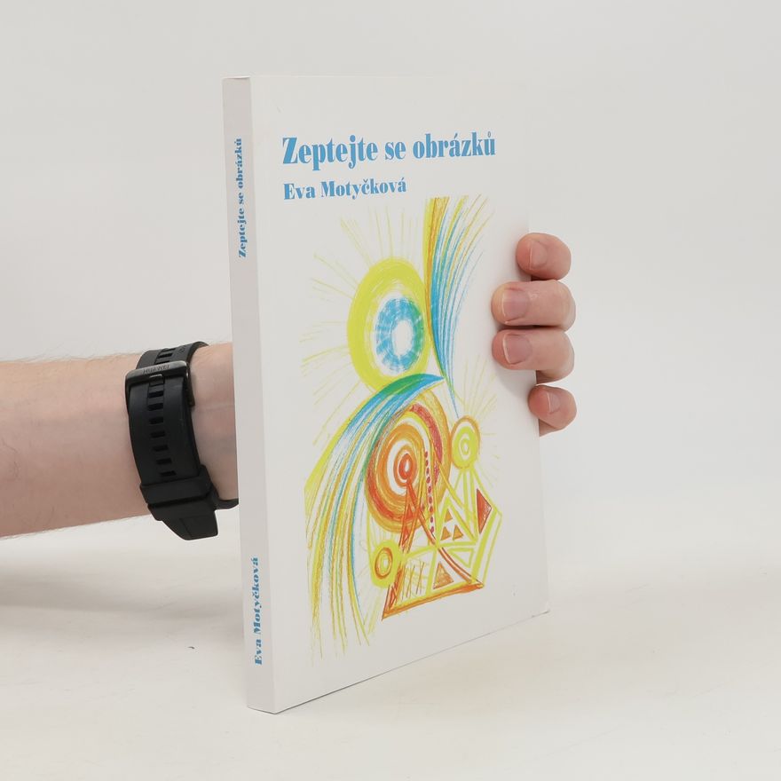 Eva Motyčková Zeptejte se obrázků