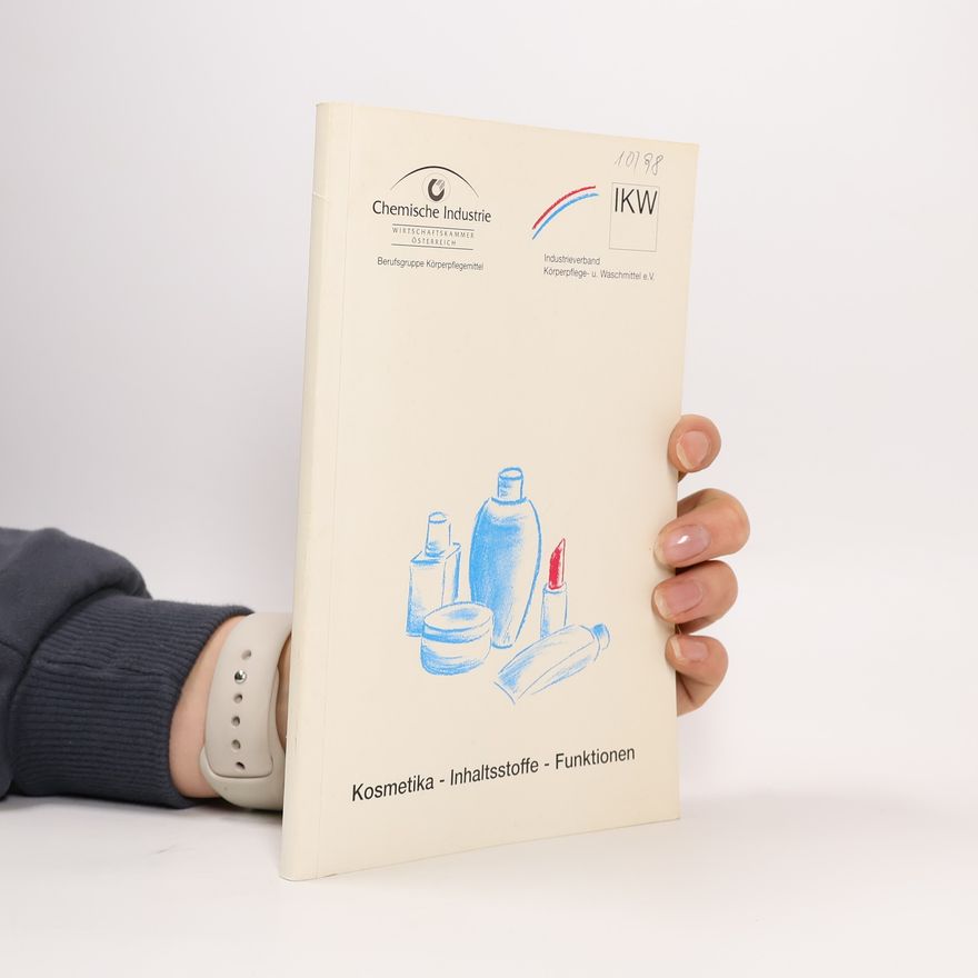 Various authors Kosmetika. Inhaltsstoffe. Funktionen