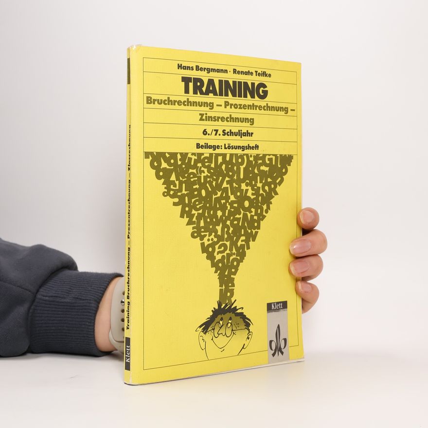 Hans Bergmann Training Bruchrechnung - Prozentrechnung - Zinsrechnung