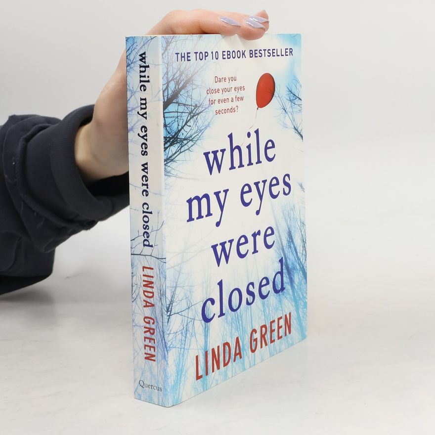 Linda Green While My Eyes Were Closed