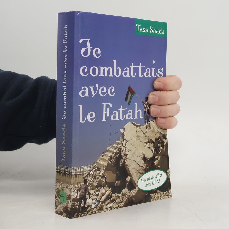 Tass Saada Je combattais avec le Fatah