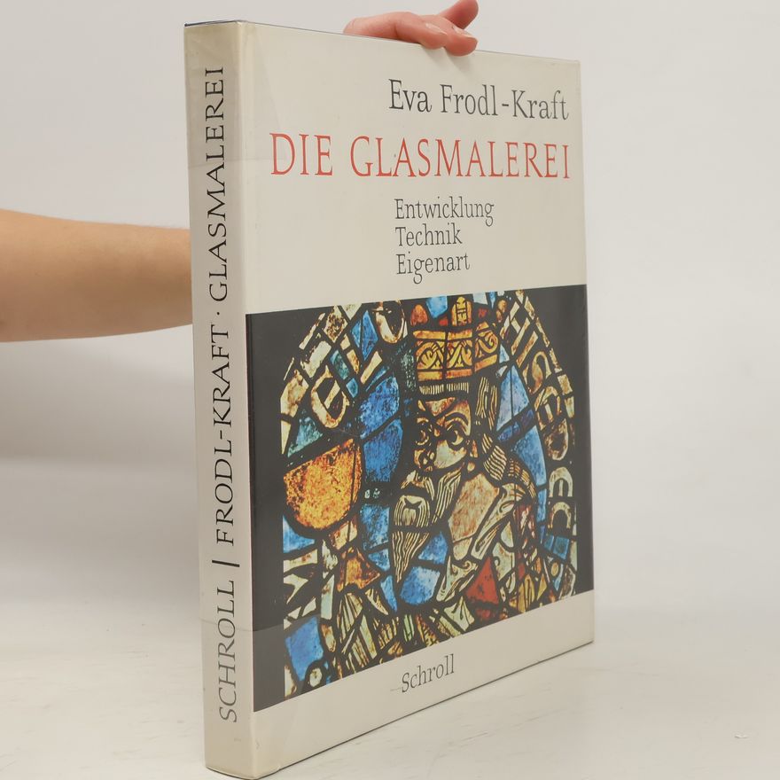 Eva Frodl-Kraft Die Glasmalerei