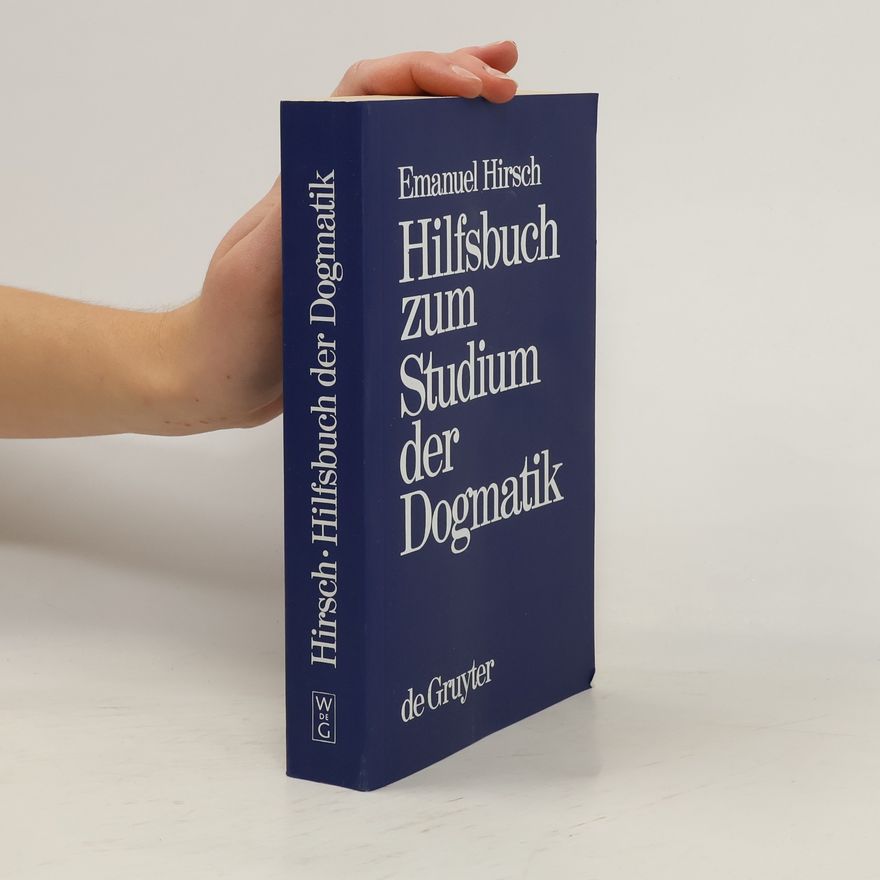 Emanuel Hirsch Hilfsbuch zum Studium der Dogmatik