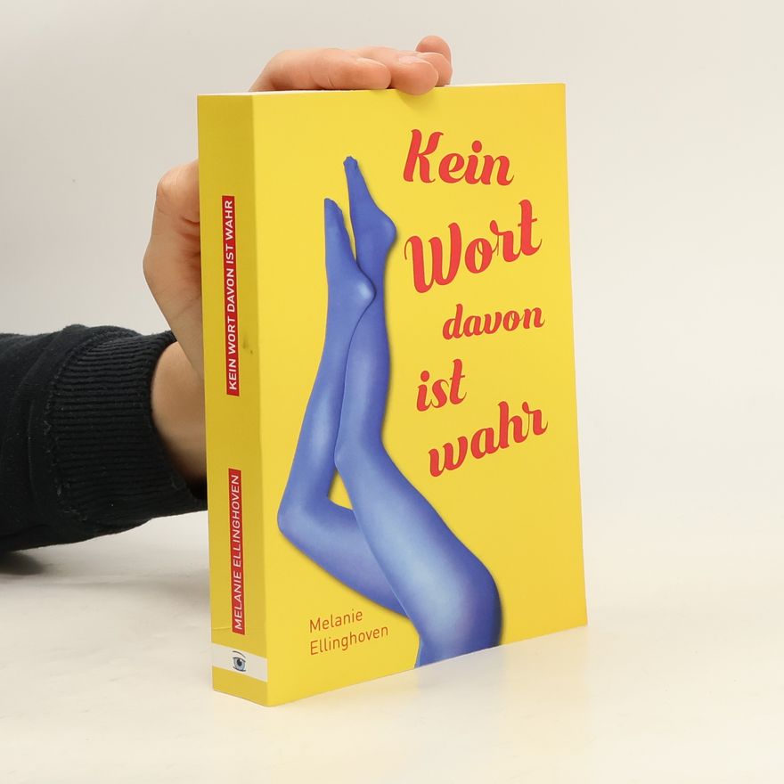 Melanie Ellinghoven Kein Wort davon ist wahr