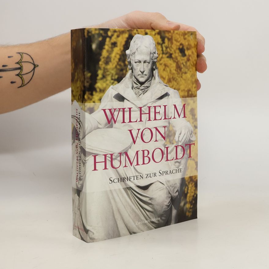 Wilhelm von Humboldt Schriften zur Sprache