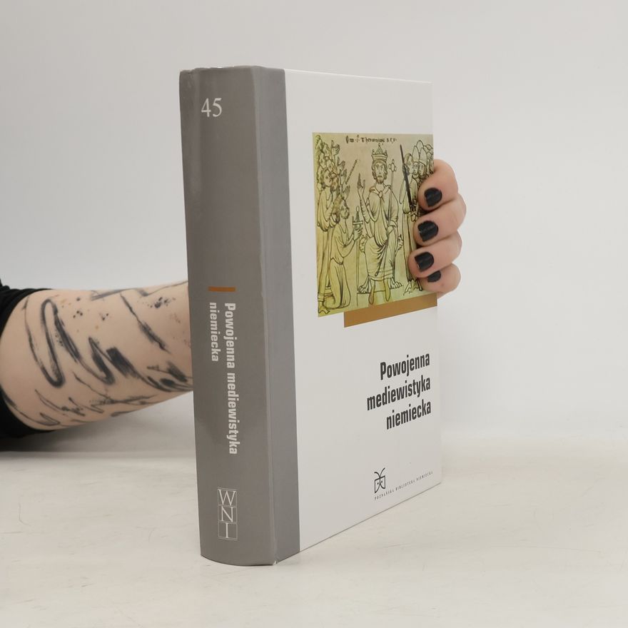 Jerzy Strzelczyk Poznańska Biblioteka Niemiecka - 45: Powojenna mediewistyka niemiecka