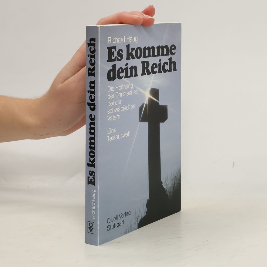 Richard Haug Es komme dein Reich