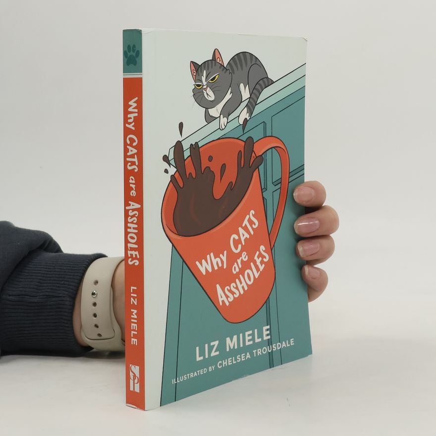 Liz Miele Why Cats are Assholes