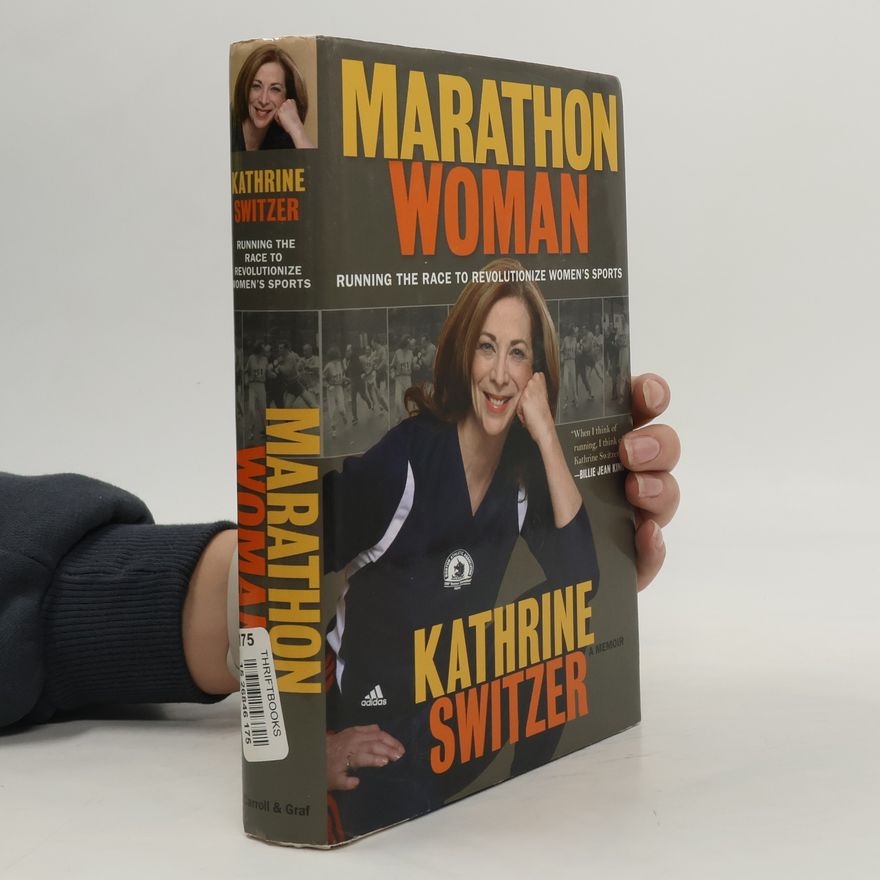 Kathrine Switzer Marathon Woman