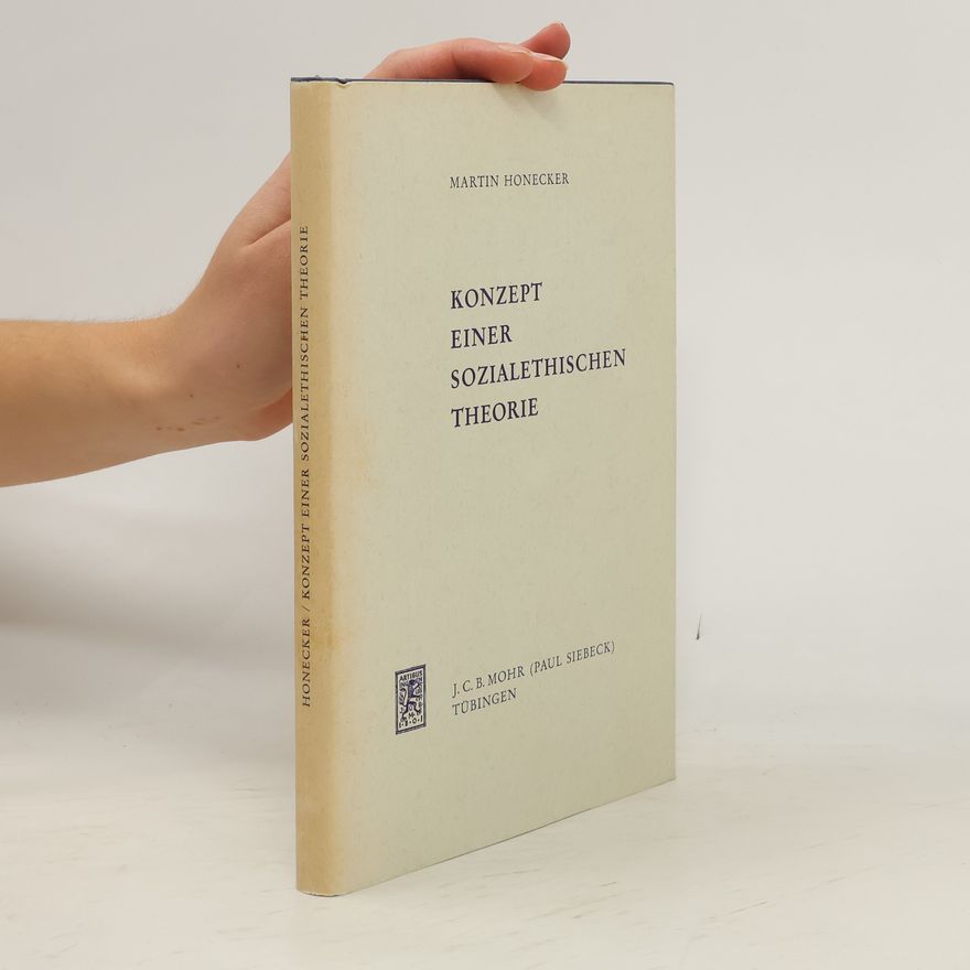 Martin Honecker Konzept einer sozialethischen Theorie