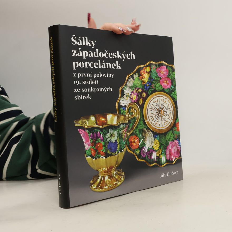Jiří Hořava Šálky západočeských porcelánek z první poloviny 19. století ze soukromých sbírek