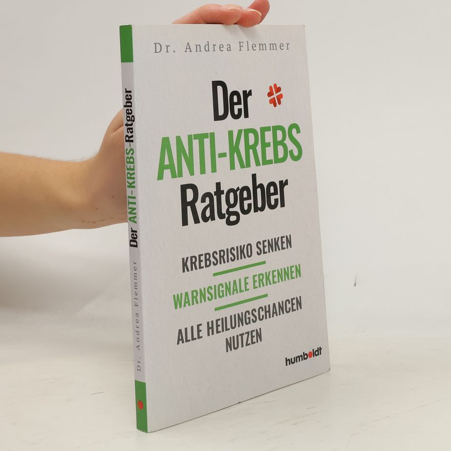 Andrea Flemmer Der Anti-Krebs-Ratgeber