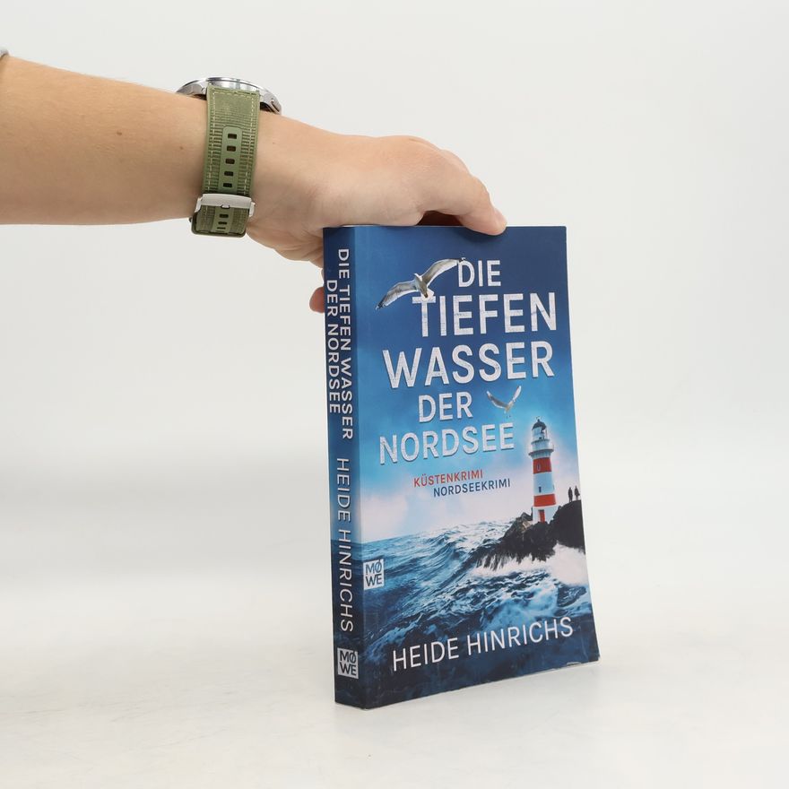 Heide Hinrichs Die Tiefen Wasser der Nordsee