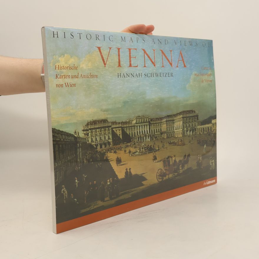 Hannah Schweizer Historic maps and views of Vienna