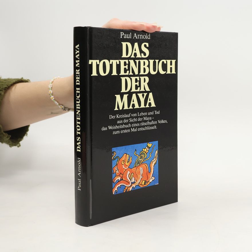 Paul Arnold Das Totenbuch der Maya