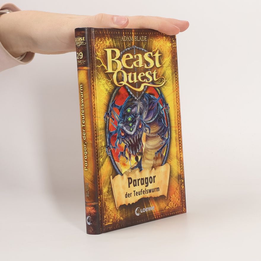 Adam Blade Beast Quest 29: Paragor, der Teufelswurm