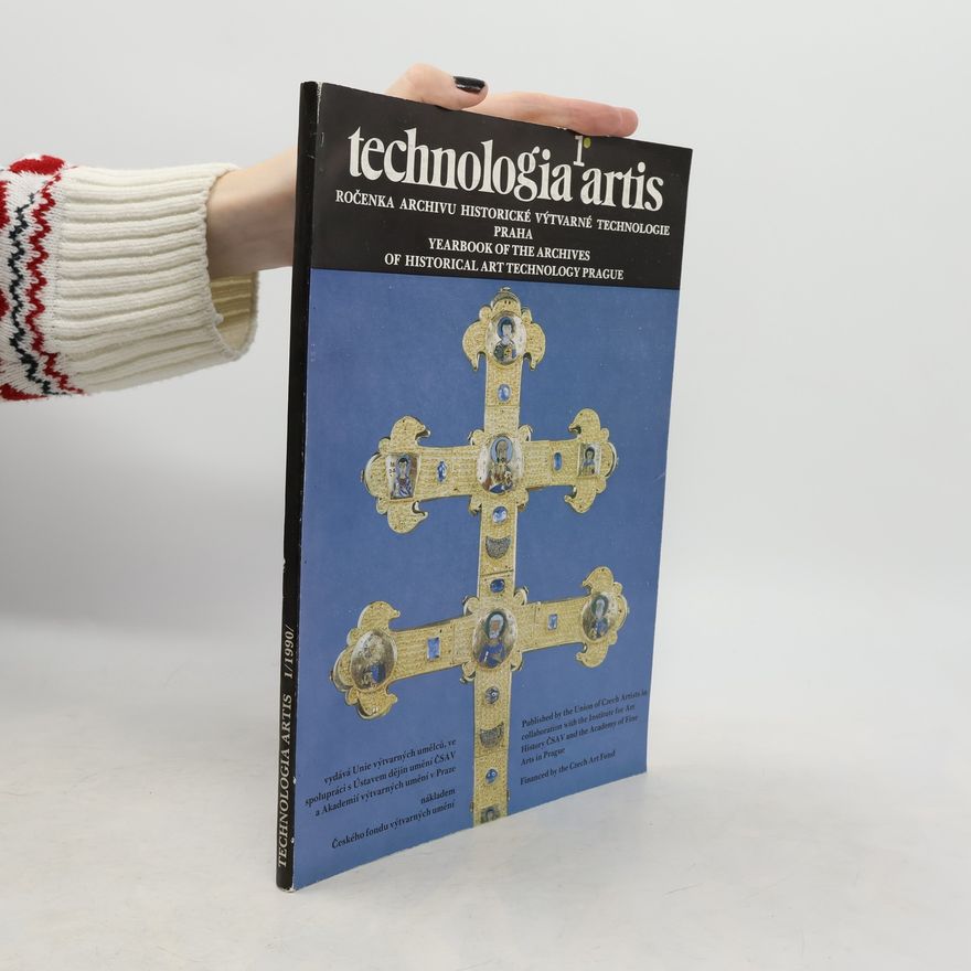 Autorenkollektiv Technologia artis I: Ročenka archivu historické výtvarné technologie Praha