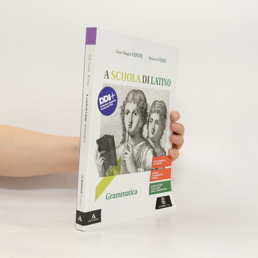 Rolando Ferri A scuola di latino. Grammatica. Per i Licei e gli Ist. magistrali. Con e-book. Con espansione online