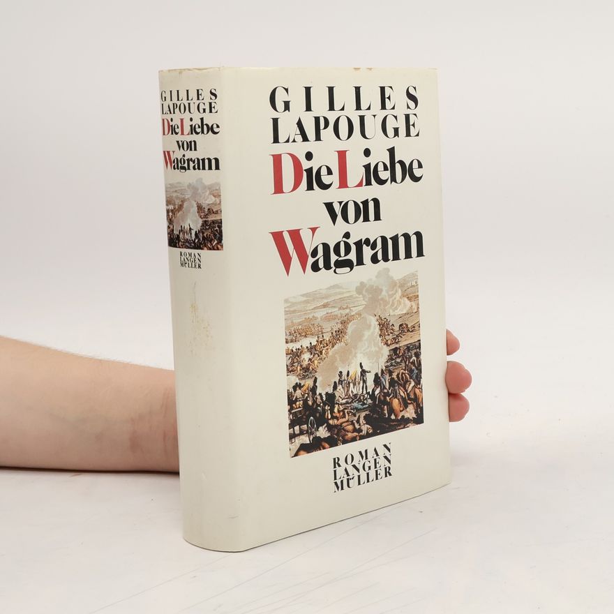 Gilles Lapouge Die Liebe von Wagram