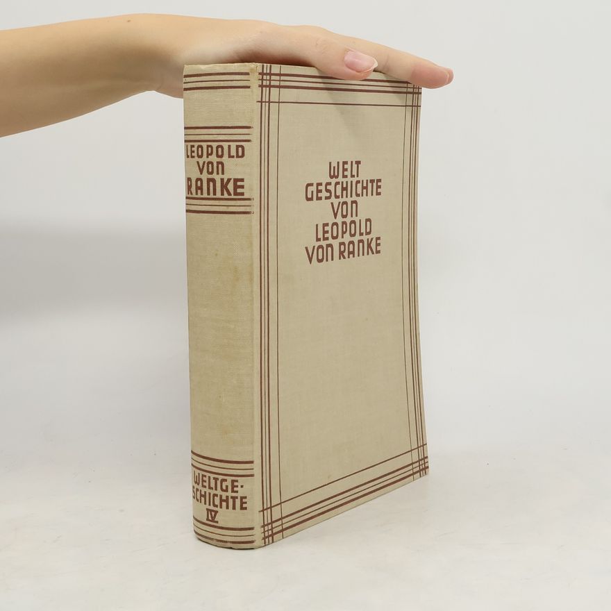 Leopold von Ranke Welt Geschichte IV.