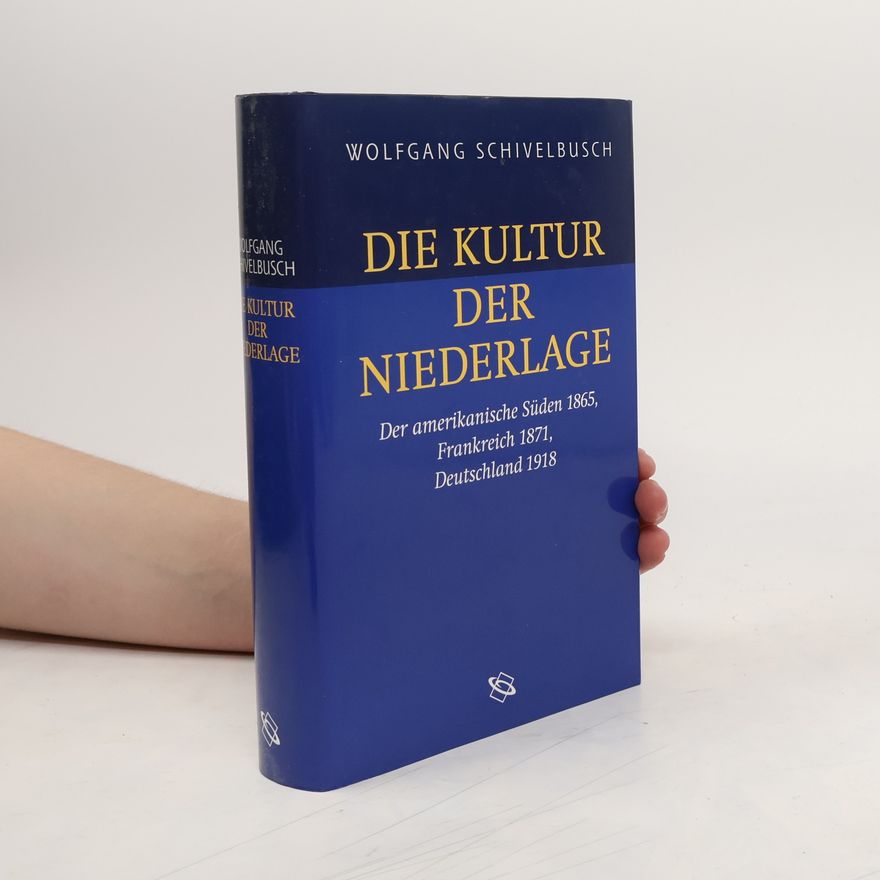 Wolfgang Schivelbusch Die Kultur der Niederlage