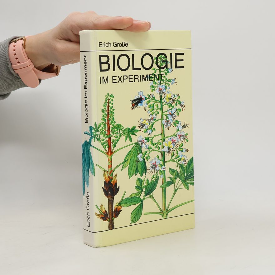 Eric H. Grosse Biologie im Experiment