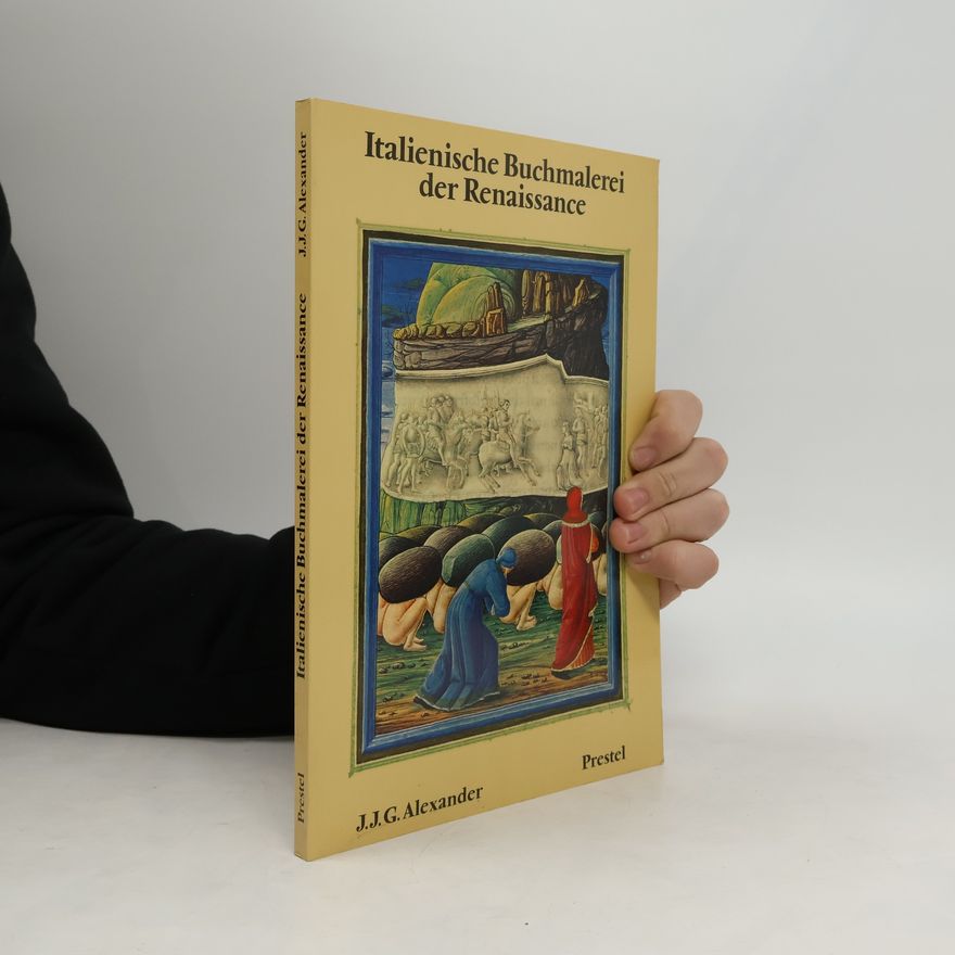 J. J. G. Alexander Italienische Buchmalerei der Renaissance