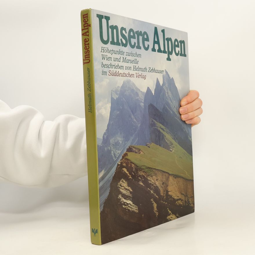 Helmuth Zebhauser Unsere Alpen