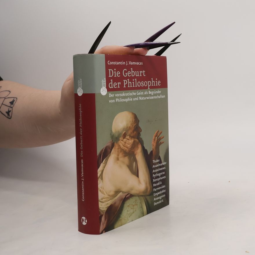 Constantin J. Vamvacas Die Geburt der Philosophie