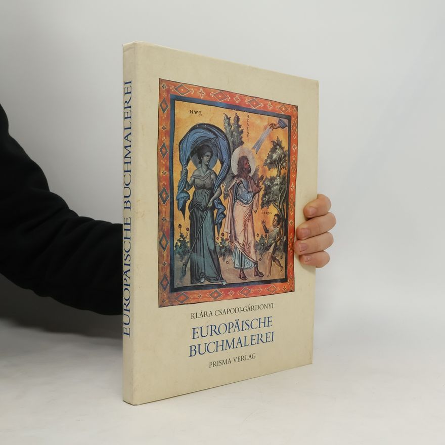 Klára Csapodi Gárdonyi Europäische Buchmalerei