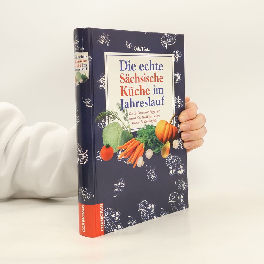 Oda Tietz Die echte sächsische Küche im Jahreslauf