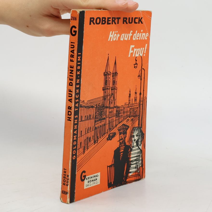 Robert Ruck Hör auf deine Frau!