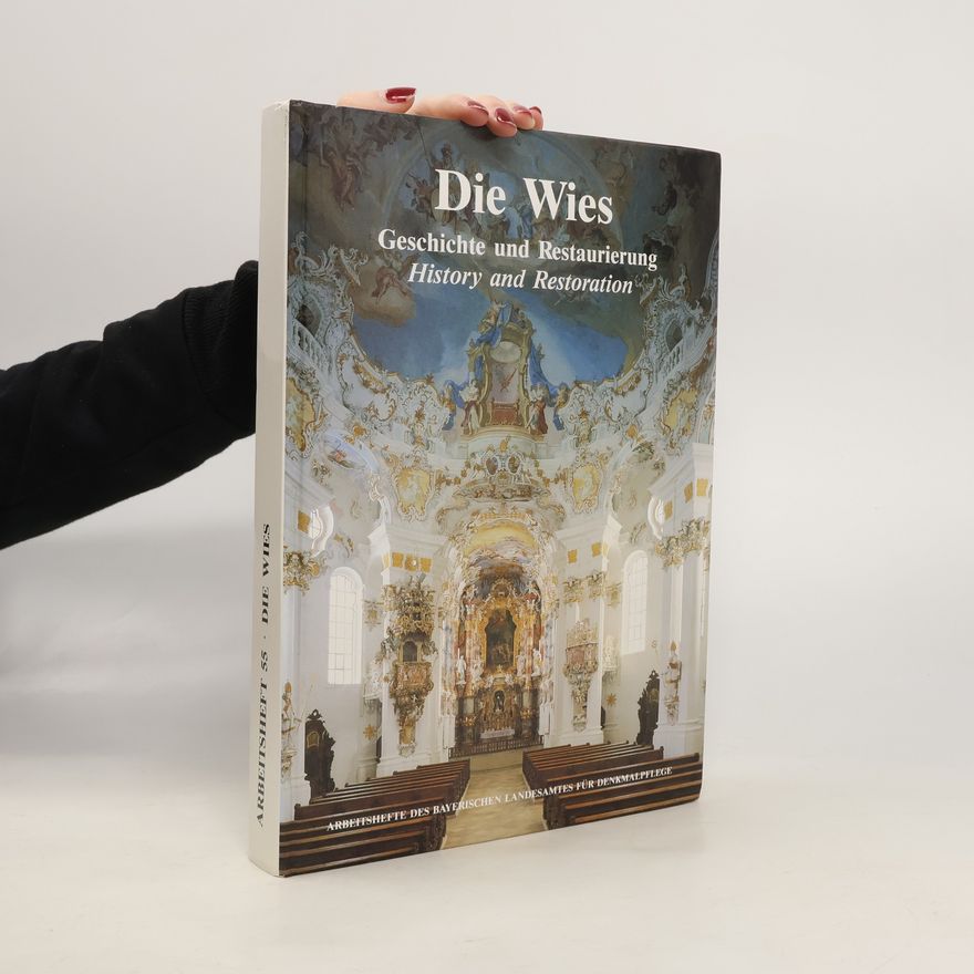 Susanne Böning-Weis Arbeitshefte des Bayerischen Landesamtes für Denkmalpflege - 55: Die Wies