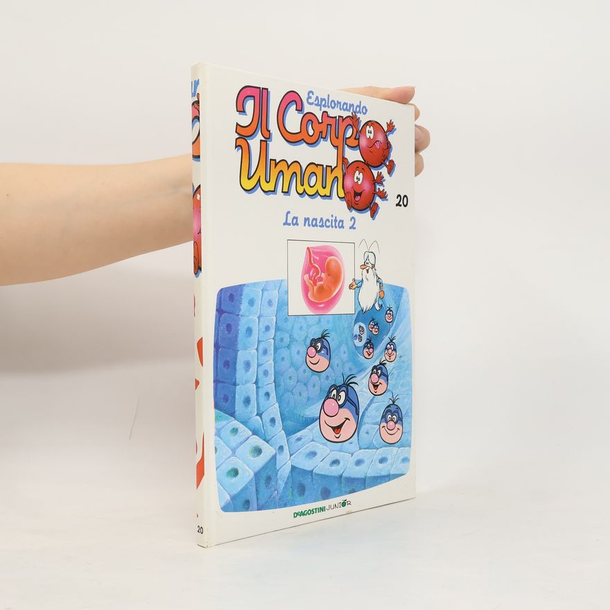 Autorenkollektiv Esplorando il Corpo Umano 20: La Nascita 2
