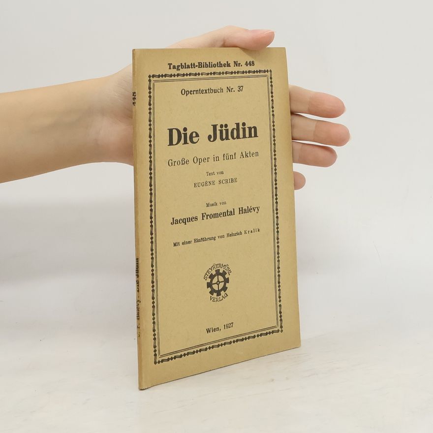 Jacques Fromental Halévy Die Jüdin