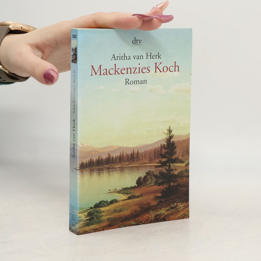 Aritha Van Herk Mackenzies Koch