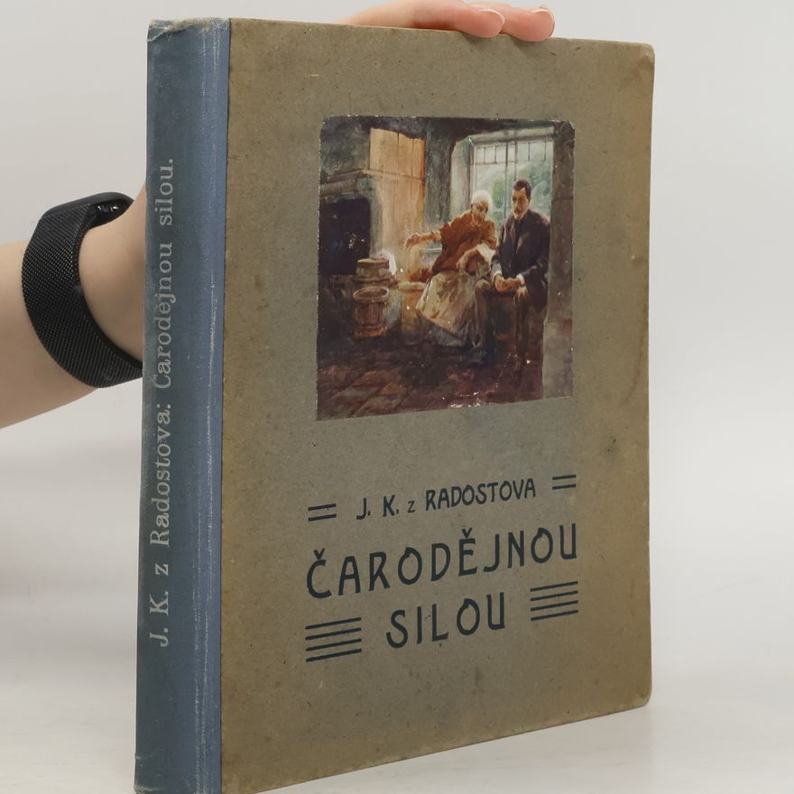 J. K. z Radostova Čarodějnou silou