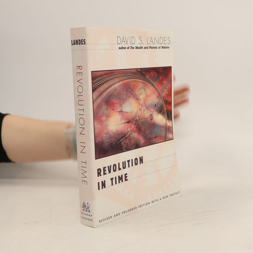 David Landes Revolution in time : clocks and the making of the modern world