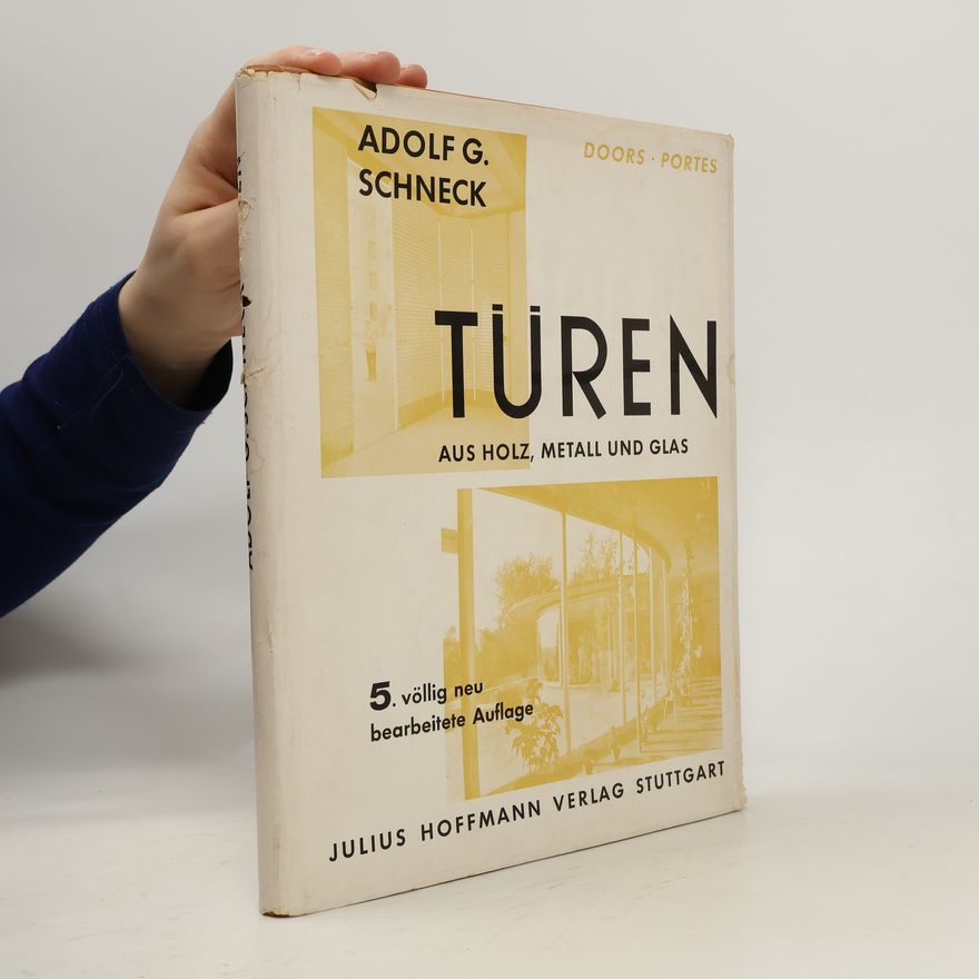 Adolf G. Schneck Türen aus Holz, Metall und Glas