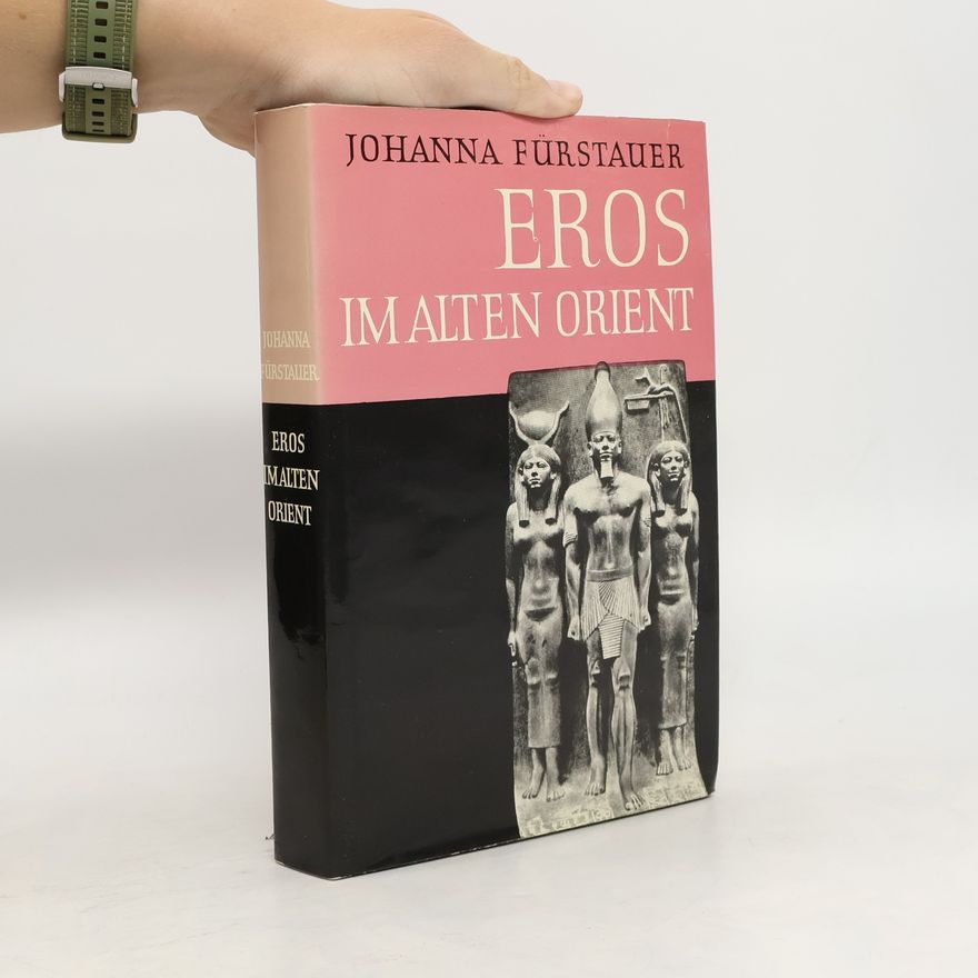 Johanna Fürstauer Eros im alten Orient