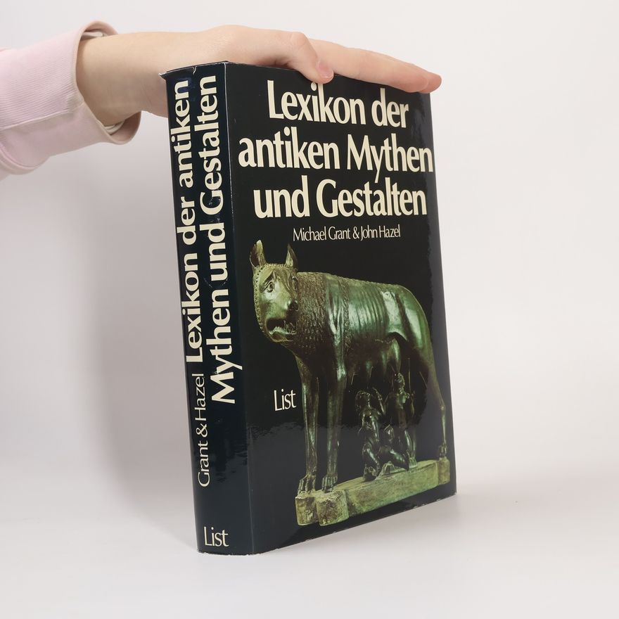 Michael Grant Lexikon der antiken Mythen und Gestalten