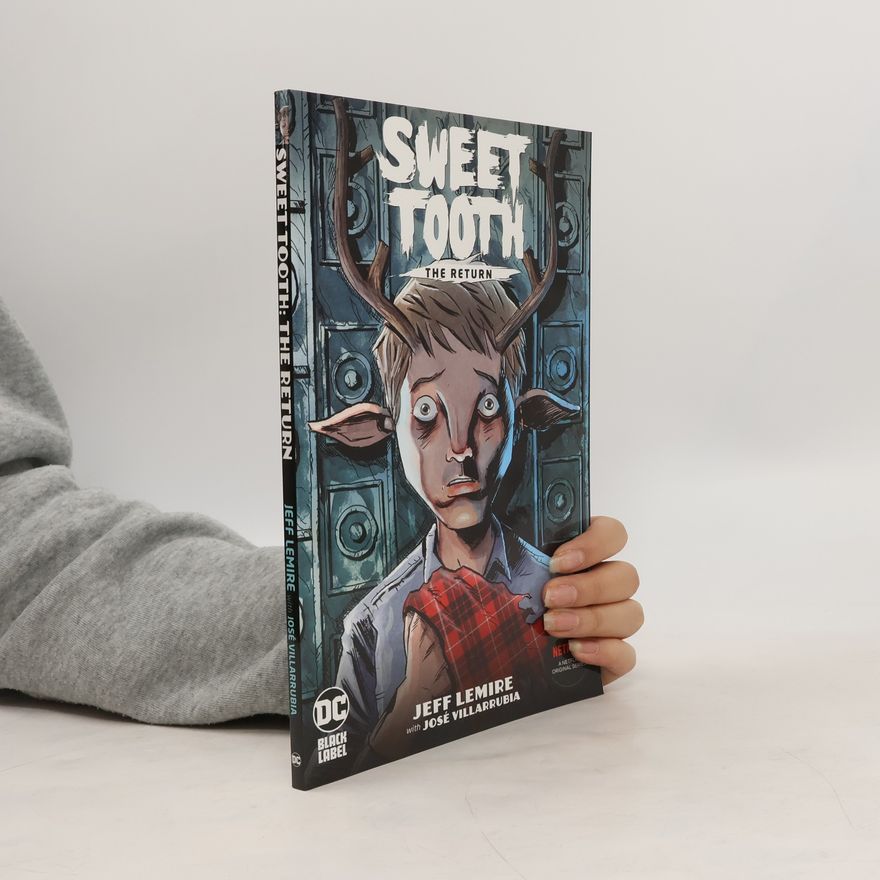 Jeff Lemire Sweet Tooth: The Return